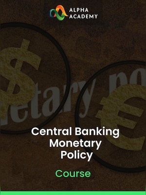 Central Banking Monetary Policy - Alpha Academy Key - GLOBAL - 0