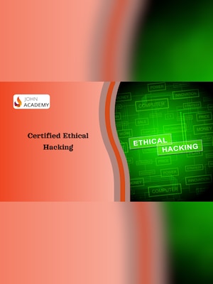 Certified Ethical Hacking (CEH): Mastering Cybersecurity Tactics - Johnacademy Key - GLOBAL - 2