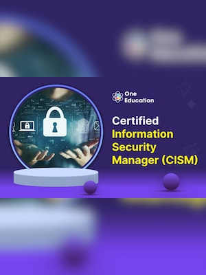 Certified Information Security Manager (CISM) - Course - Oneeducation.org.uk - 2
