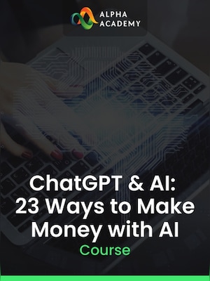 ChatGPT & AI: 23 Ways to Make Money with AI - Alpha Academy Key - GLOBAL - 0