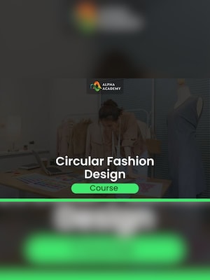 Circular Fashion Design - Alpha Academy Key - GLOBAL - 2