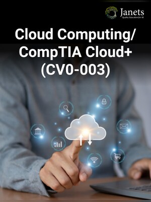 Cloud Computing / CompTIA Cloud+ (CV0-003) - Janets Key - GLOBAL - 0