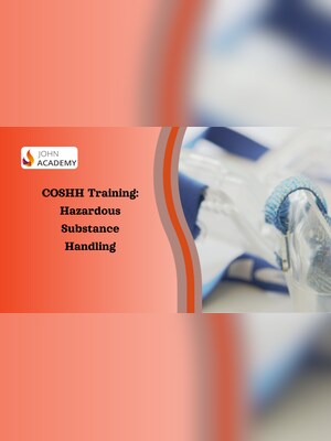 COSHH Training: Hazardous Substance Handling - Johnacademy Key - GLOBAL - 2