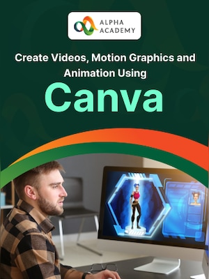 Create Videos, Motion Graphics and Animation Using Canva - Alpha Academy Key - GLOBAL - 0