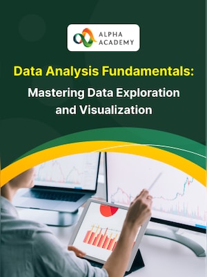 Data Analysis Fundamentals: Mastering Data Exploration and Visualization - Alpha Academy - 0