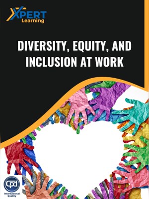 Diversity, Equity, and Inclusion at Work Online Course - Xpertlearning - 0