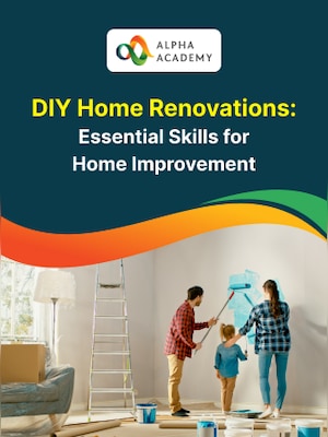 DIY Home Renovations: Essential Skills for Home Improvement - Alpha Academy - 0