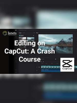 Editing on CapCut - A Crash Course - Janets Key - GLOBAL - 2