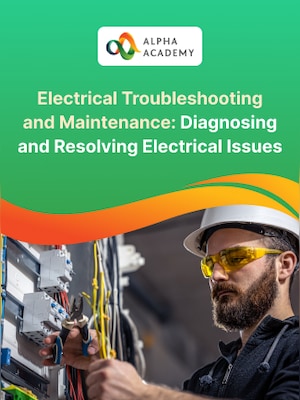Electrical Troubleshooting and Maintenance: Diagnosing and Resolving Electrical Issues - Alpha Academy - 0