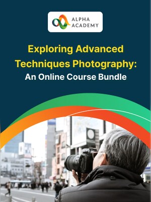 Exploring Advanced Techniques Photography: An Online Course Bundle - Alpha Academy - 0