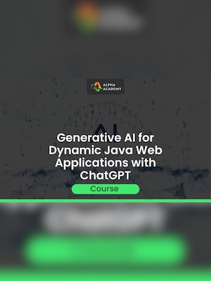 Generative AI for Dynamic Java Web Applications with ChatGPT - Alpha Academy Key - GLOBAL - 2