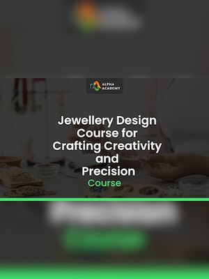 Jewellery Design Course for Crafting Creativity and Precision - Alpha Academy Key - GLOBAL - 2