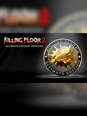 Buy Killing Floor 2 - Ultimate Edition Upgrade (PC) - Steam Key