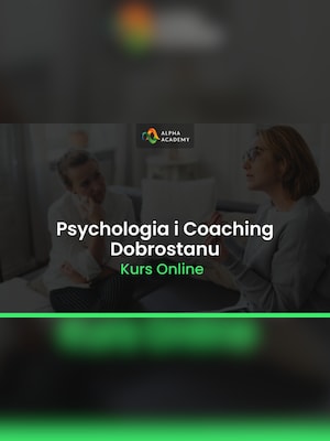 Kompletny Pakiet Kursów Psychologii i Coachingu Dobrostanu - Alpha Academy Klucz - GLOBALNY - 2