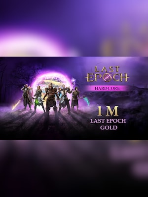 Last Epoch Gold 1M - Legacy Hardcore - GLOBAL - 2