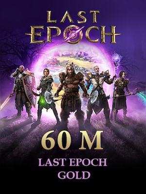 Last Epoch Gold 60M - BillStore Player Trade - Tombs of the Erased Standard - GLOBAL - 0