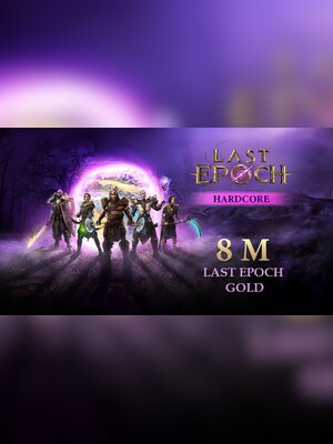 Last Epoch Gold 8M - Legacy Hardcore - GLOBAL - 2