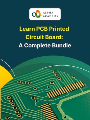Learn PCB Printed Circuit Board: A Complete Bundle - Alpha Academy Key - GLOBAL - 0