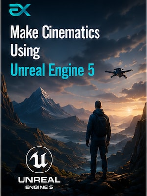 Make Cinematics Using Unreal Engine 5 - Eduxpress Key - GLOBAL - 0