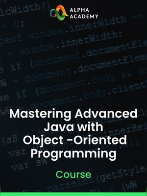 Mastering Advanced Java with Object-Oriented Programming - Alpha Academy Key - GLOBAL - 0