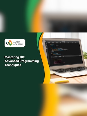 Mastering C#: A Comprehensive Guide to Advanced Programming Techniques - Alpha Academy - 2