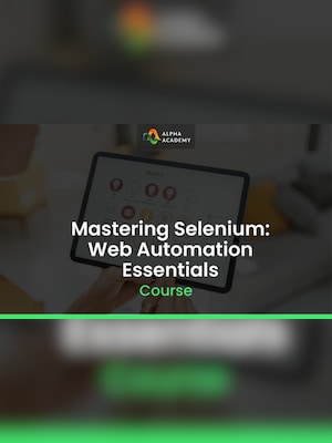 Mastering Selenium: Web Automation Essentials - Alpha Academy Key - GLOBAL - 2