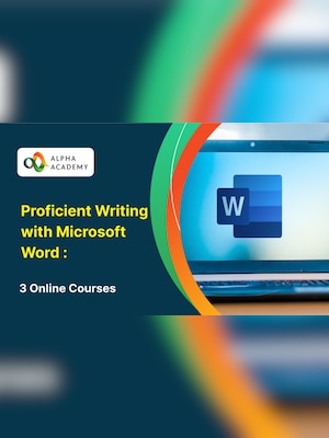 Proficient Writing with Microsoft Word - 3 Online Courses Bundle - Alpha Academy - 2