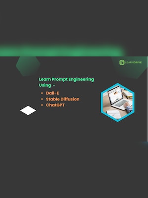 Prompt Engineering- Learn Prompt Engineering Using Dall-E, Stable Diffusion, ChatGPT - LearnDrive Key - GLOBAL - 2