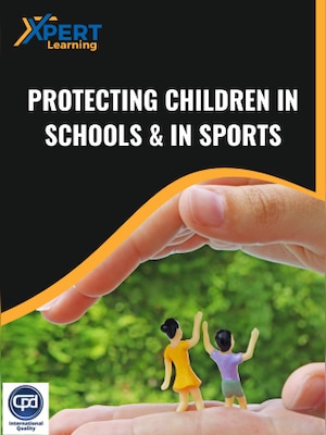 Protecting Children in Schools & in Sports Online Course - Xpertlearning - 0