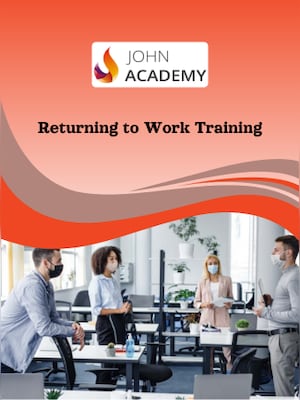 Returning to Work: Training for a Safe and Effective Reintegration - Johnacademy Key - GLOBAL - 0