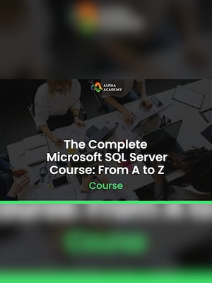 The Complete Microsoft SQL Server Course: From A to Z - Alpha Academy Key - GLOBAL - 2