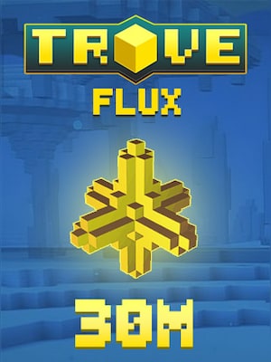 Trove Flux 30M (PC) - BillStore Player Trade - GLOBAL - 0