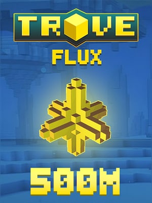 Trove Flux 500M (PC) - BillStore Player Trade - GLOBAL - 0