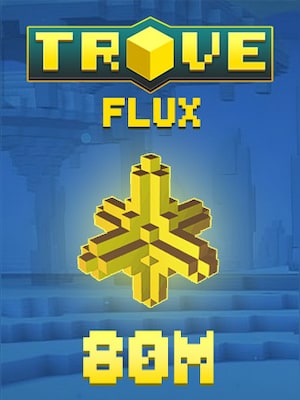 Trove Flux 80M (PC) - BillStore Player Trade - GLOBAL - 0