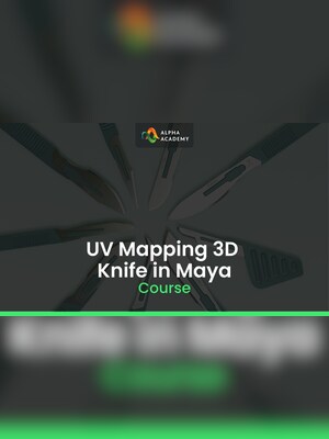 UV Mapping 3D Knife in Maya - Alpha Academy Key - GLOBAL - 2