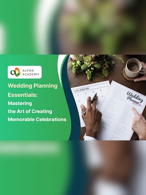 Wedding Planning Essentials: Mastering the Art of Creating Memorable Celebrations -  Alpha Academy - 2