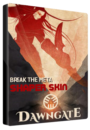 DawnGate - Break the Meta - SHAPER SKIN