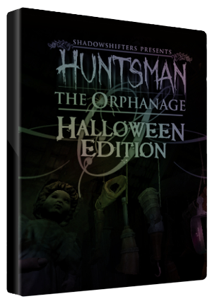 Huntsman: The Orphanage (Halloween Edition)