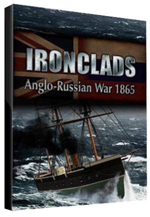 Ironclads: Anglo Russian War 1865
