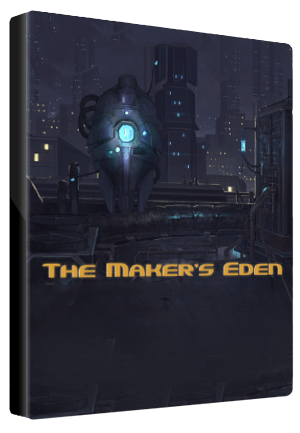 The Maker's Eden