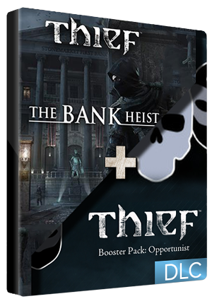 Thief: The Bank Heist + Opportunist
