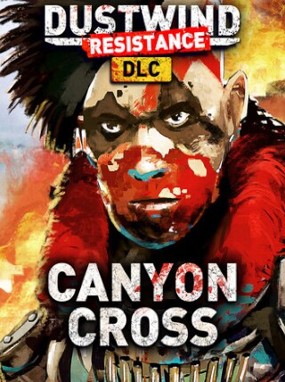 Canyon Cross DLC for Dustwind: Resistance