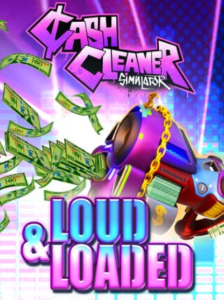 Cash Cleaner Simulator - LOUD & LOADED