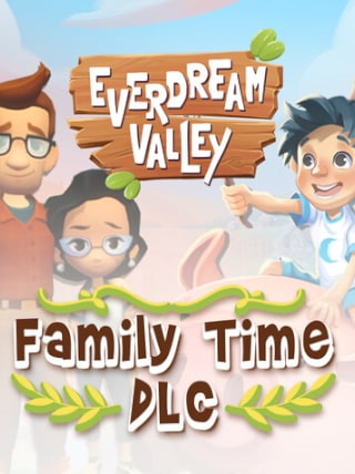 Everdream Valley: Family Time DLC