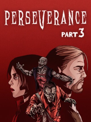 Perseverance: Part 3
