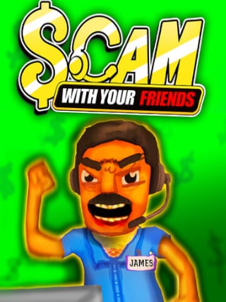 Scam With Your Friends
