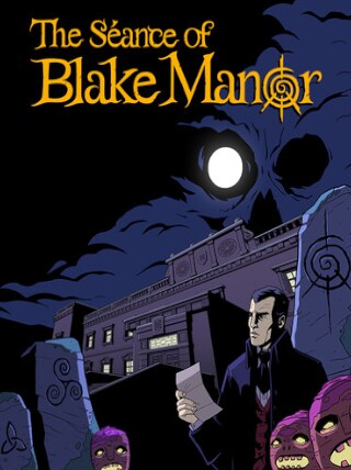 The Séance of Blake Manor