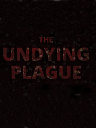 The Undying Plague