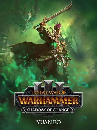 Total War: WARHAMMER III - Yuan Bo – Shadows of Change