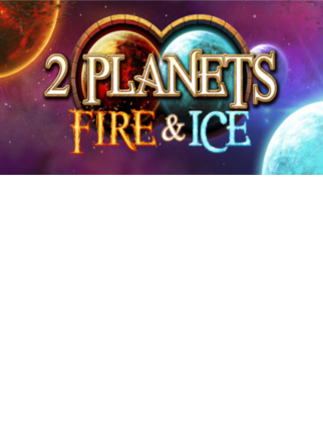 2 Planets Fire and Ice